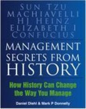 Paperback Management Secrets from History: Historical Wisdom for Modern Business Book