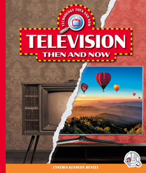 Library Binding Television Then and Now Book