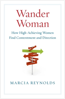 Paperback Wander Woman: How High-Achieving Women Find Contentment and Direction Book