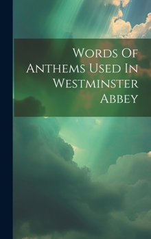 Hardcover Words Of Anthems Used In Westminster Abbey Book