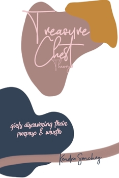 Paperback Treasure Chest Theory: Girls Discovering Their Purpose & Worth Book