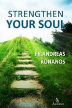 Strengthen your Soul - Book #1 of the Αθέατα Περάσματα