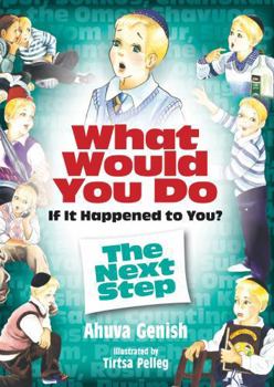 Hardcover What Would You Do If It Happened To You? The Next Step Book