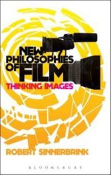 Paperback New Philosophies of Film: Thinking Images Book