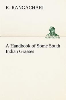 Paperback A Handbook of Some South Indian Grasses Book