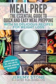 Paperback Meal Prep: The Essential Guide to Quick and Easy Meal Prepping for Weight Loss Book