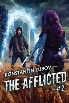 The Afflicted (Book 2): A LitRPG Apocalypse Adventure Series - Book #2 of the Afflicted