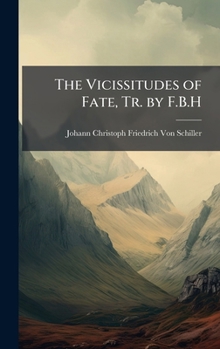 Hardcover The Vicissitudes of Fate, Tr. by F.B.H Book