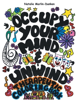 Paperback Occupy Your Mind & Unwind: Therapeutic Coloring Book