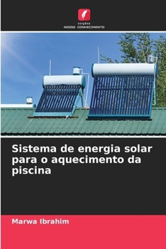 Sistema de energia solar para o aquecimento da piscina (Portuguese Edition)