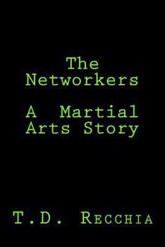 Paperback The Networkers-A Martial Arts Story Book