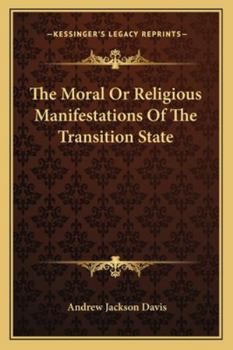 Paperback The Moral Or Religious Manifestations Of The Transition State Book