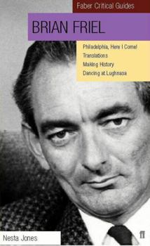 Paperback Brian Friel: Making History, Dancing at Lughnasa, Philadelphia Here I Come, and Translations Book