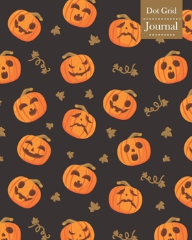 Dot Grid Journal: Notebook Planner with Halloween Pumpkins Themed Cover Design