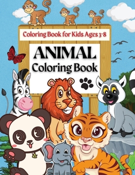 Paperback Animal Coloring Book Coloring Book for Kids Ages 3-8: Coloring Pages of Animal Letters A to Z for Boys & Girls, Little Kids, Preschool, Kindergarten a Book