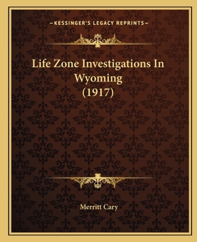 Paperback Life Zone Investigations In Wyoming (1917) Book