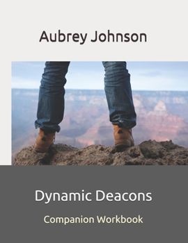 Paperback Dynamic Deacons Companion Workbook Book