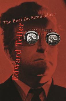 Hardcover Edward Teller: The Real Dr. Strangelove Book