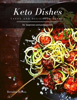 Keto Dishes: tasty and delicious dishes