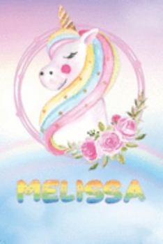 Melissa: Melissa's Unicorn Personal Custom Named Diary Planner Perpetual Calander Notebook Journal 6x9 Personalized Customized Gift For Someone Who's Surname is Melissa Or First Name Is Melissa
