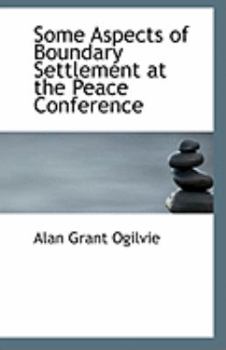 Some Aspects of Boundary Settlement at the Peace Conference