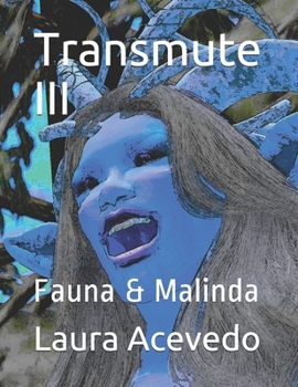 Paperback Transmute III: Fauna & Malinda Book