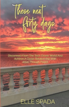 Paperback These Next Forty Days Book