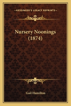 Paperback Nursery Noonings (1874) Book