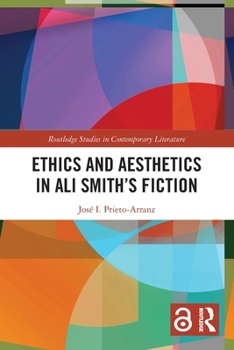 Paperback Ethics and Aesthetics in Ali Smith's Fiction Book