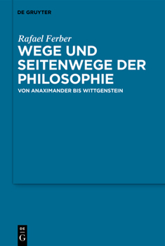 Hardcover Wege Und Seitenwege Der Philosophie: Von Anaximander Bis Wittgenstein [German] Book