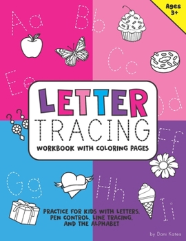 Paperback Letter Tracing Workbook with Coloring Pages: Practice for kids with letters, pen control, line tracing and the alphabet. With 26 Girly images to color Book