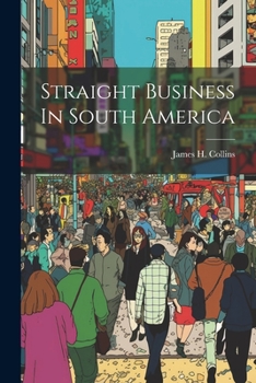 Paperback Straight Business In South America Book