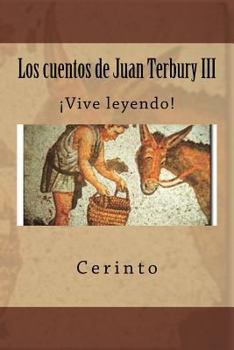 Paperback Los cuentos de Juan Terbury III: ¡Vive leyendo! [Spanish] Book
