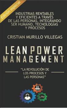 Paperback Lean Power Management: Industrias Rentables y Eficientes a través de las Personas [Spanish] Book