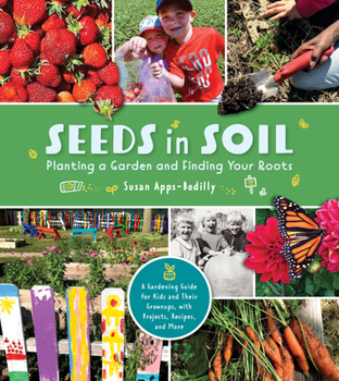 Paperback Seeds in Soil: Planting a Garden and Finding Your Roots Book