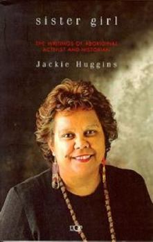 Paperback Sister Girl: The Writings of Aboriginal Activist and Historian Jackie Huggins Book