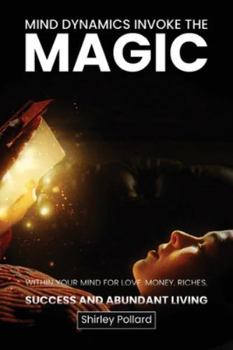 Paperback Mind Dynamics Invoke the Magic Book