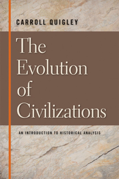 Paperback The Evolution of Civilizations: An Introduction to Historical Analysis Book