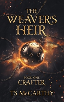 Paperback The Weaver's Heir Book One: Crafter Book