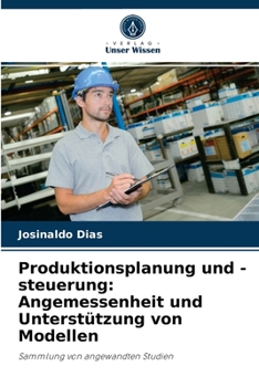 Paperback Produktionsplanung und -steuerung: Angemessenheit und Unterstützung von Modellen [German] Book