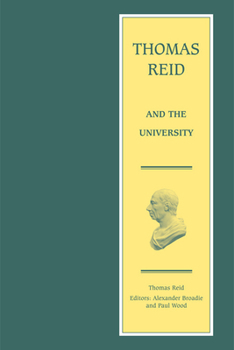 Thomas Reid and the University - Book #8 of the Edinburgh Edition of Thomas Reid