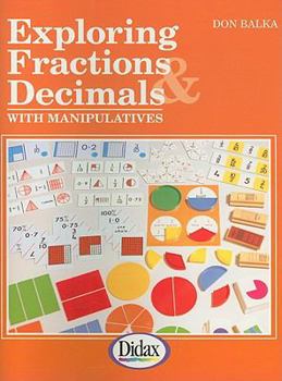 Paperback Exploring Fractions & Decimals with Manipulatives Book