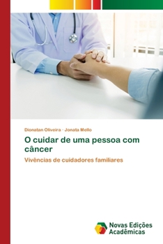 Paperback O cuidar de uma pessoa com câncer [Portuguese] Book