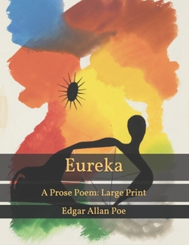 Paperback Eureka: A Prose Poem: Large Print Book