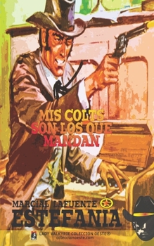 Paperback Mis Colts son los que mandan (Colección Oeste) [Spanish] Book