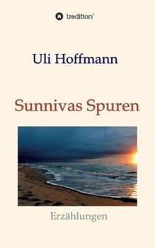 Paperback Sunnivas Spuren: Erzählungen [German] Book