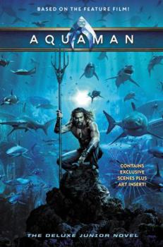 Hardcover Aquaman: The Deluxe Junior Novel Book