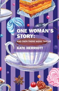 Paperback One Woman's Story: And Then There Were Twelve Book