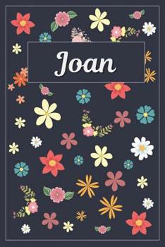 Joan: Lined Writing Notebook with Personalized Name 120 Pages 6x9 Flowers