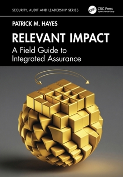 Paperback Relevant Impact: A Field Guide to Integrated Assurance Book